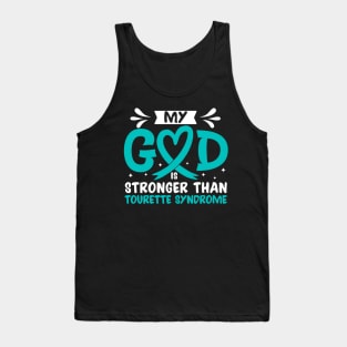 MY God is Stronger Than Tourette Syndrome Tank Top